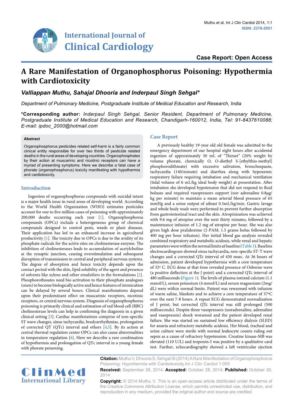 A Rare Manifestation of Organophosphorus Poisoning: Hypothermia with Cardiotoxicity Valliappan Muthu, Sahajal Dhooria and Inderpaul Singh Sehgal*