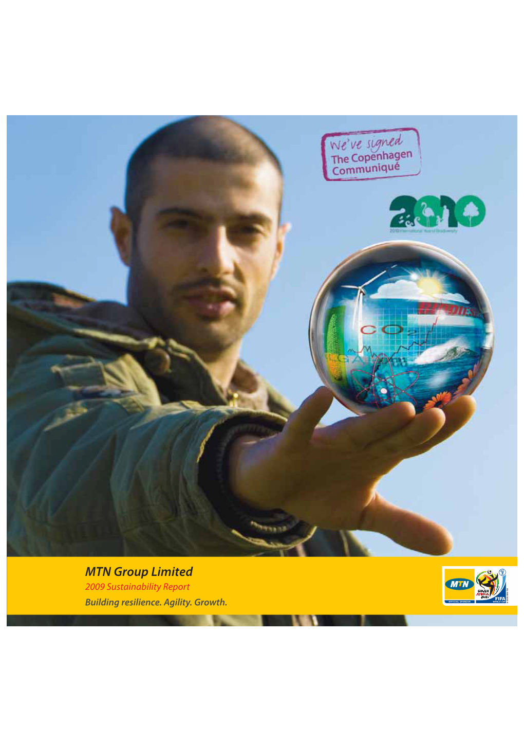 MTN Group Limited 2009 Sustainability MTN Group Report Sustainability Report ⁄ 31 December 2009 ⁄ Our Products and Services Building Resilience