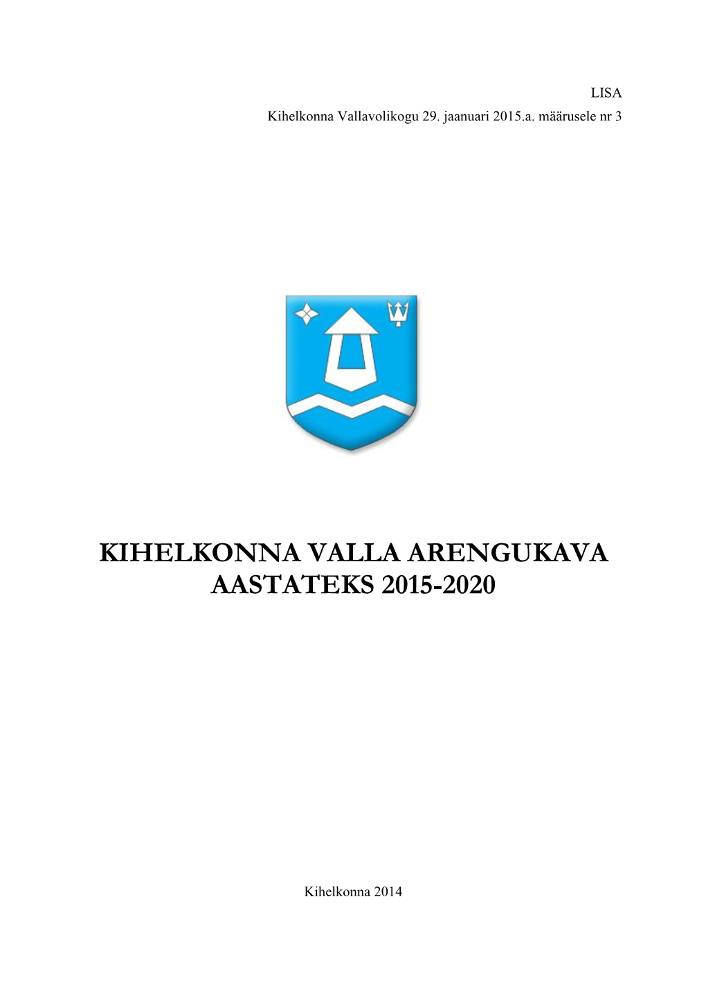 Kihelkonna Valla Arengukava Aastateks 2015-2020