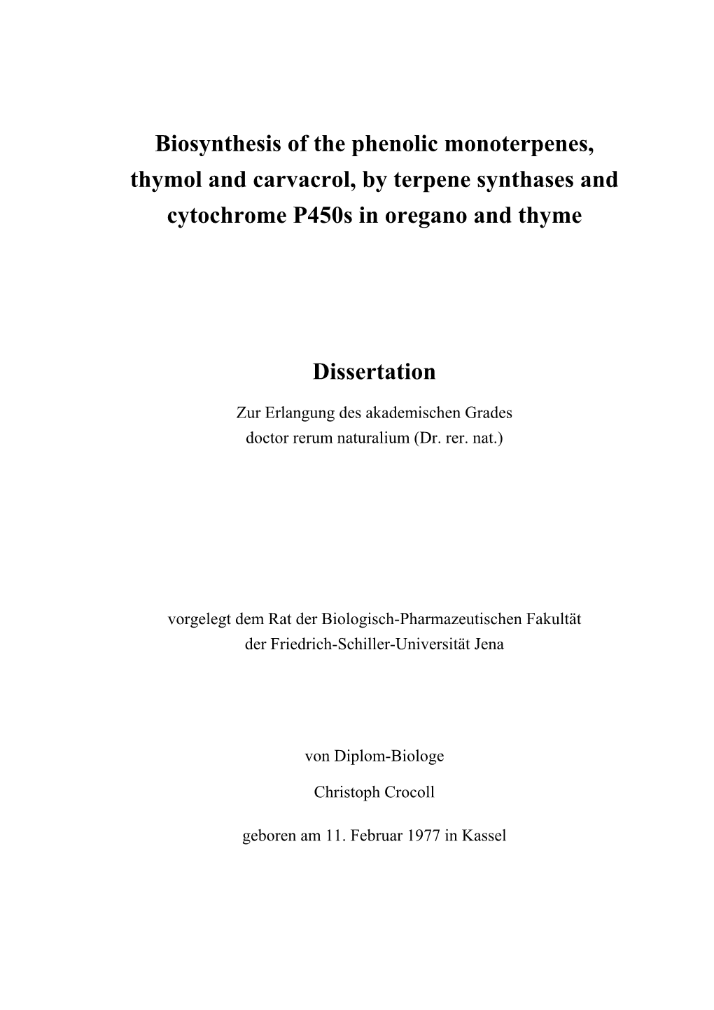 Biosynthesis of the Phenolic Monoterpenes, Thymol and Carvacrol, by Terpene Synthases and Cytochrome P450s in Oregano and Thyme