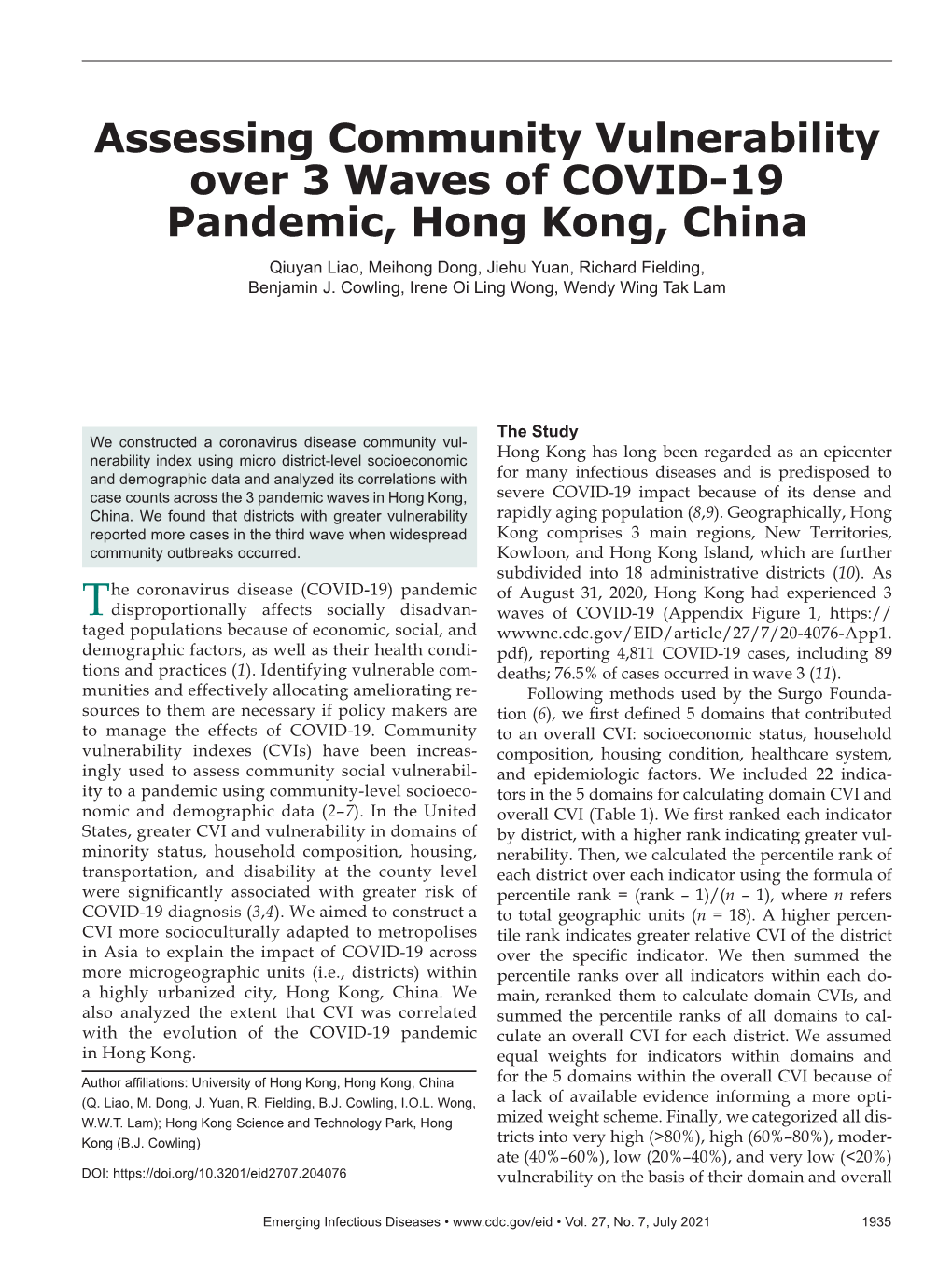 Assessing Community Vulnerability Over 3 Waves of COVID-19 Pandemic, Hong Kong, China Qiuyan Liao, Meihong Dong, Jiehu Yuan, Richard Fielding, Benjamin J