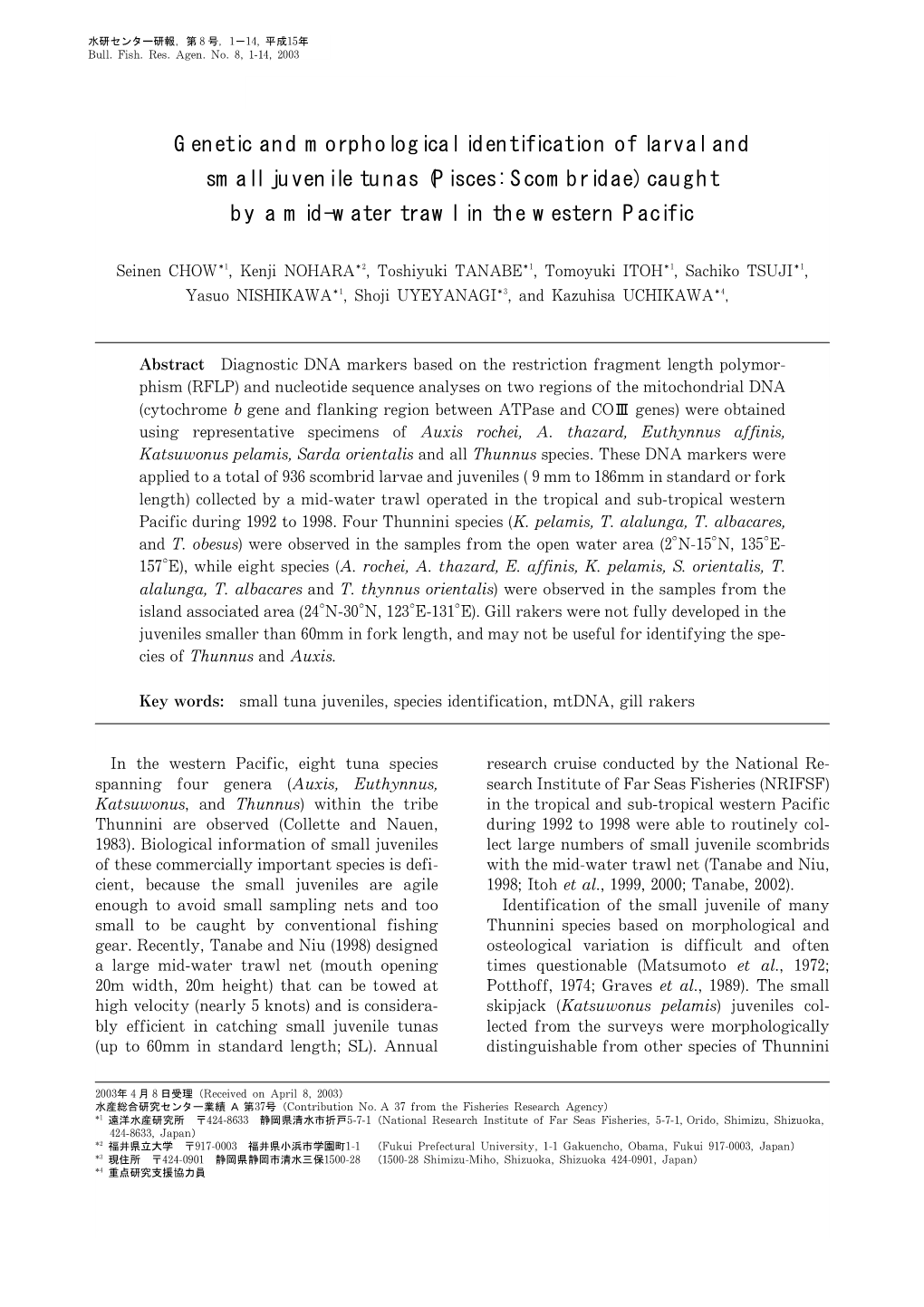 Genetic and Morphological Identification of Larval and Small Juvenile Tunas (Pisces: Scombridae) Caught by a Mid-Water Trawl in the Western Pacific