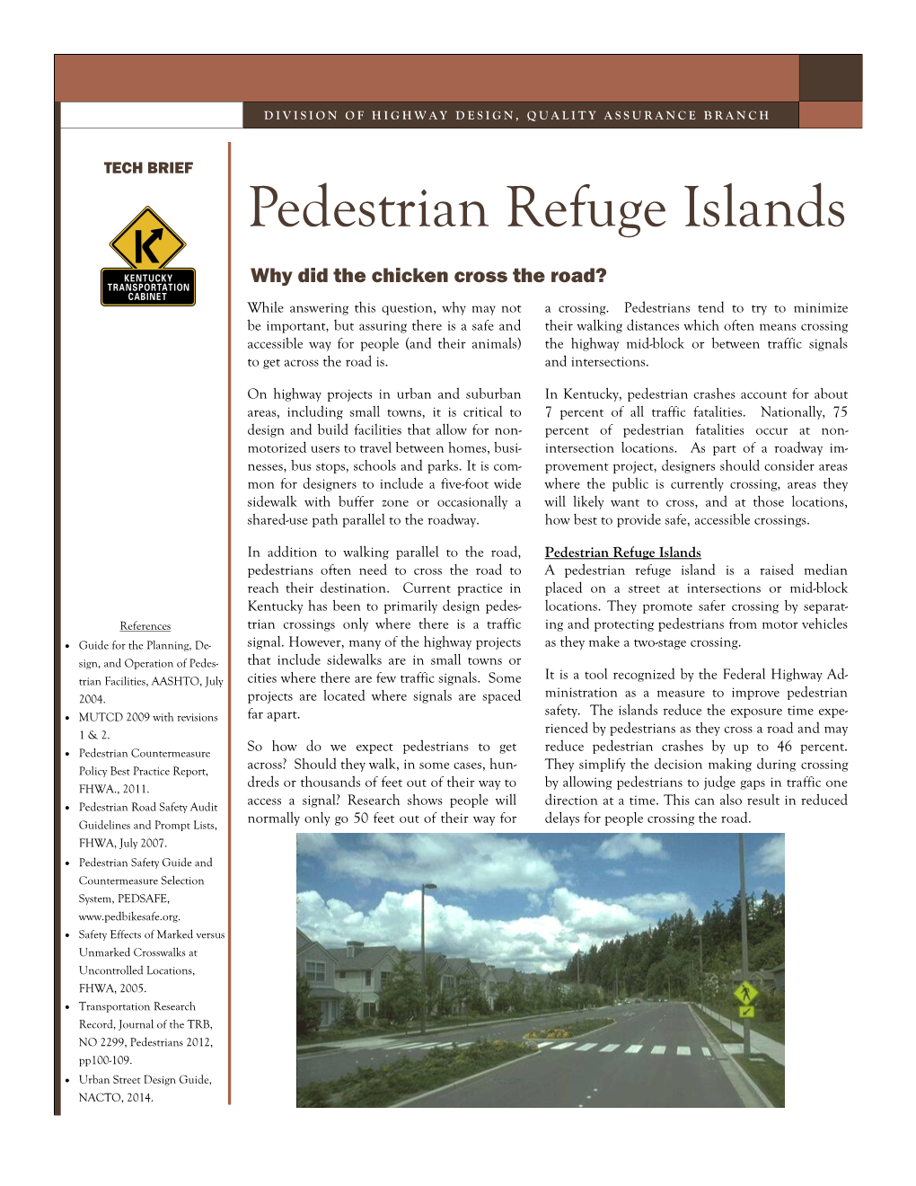 Pedestrian Refuge Islands