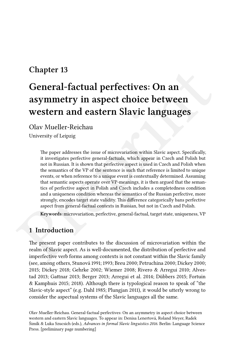 General-Factual Perfectives: on an Asymmetry in Aspect Choice Between Western and Eastern Slavic Languages Olav Mueller-Reichau University of Leipzig