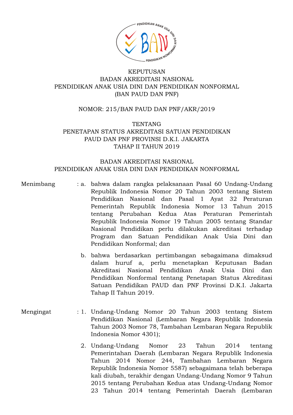 Keputusan Badan Akreditasi Nasional Pendidikan Anak Usia Dini Dan Pendidikan Nonformal (Ban Paud Dan Pnf)