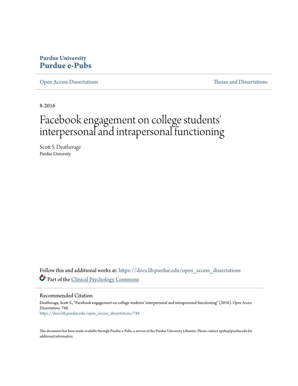 Facebook Engagement on College Students' Interpersonal and Intrapersonal Functioning Scott .S Deatherage Purdue University