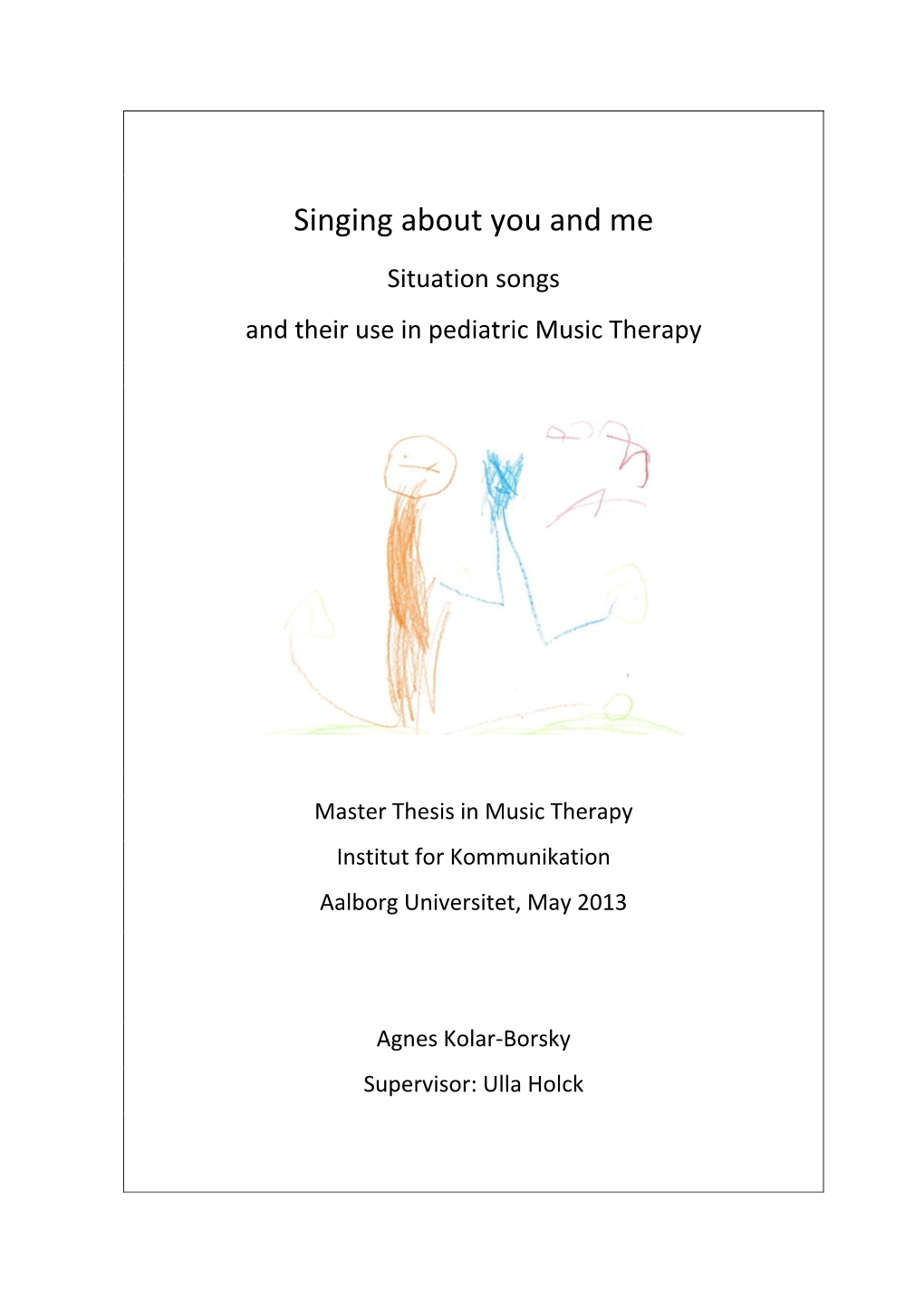 Singing About You and Me Situation Songs and Their Use in Pediatric Music Therapy