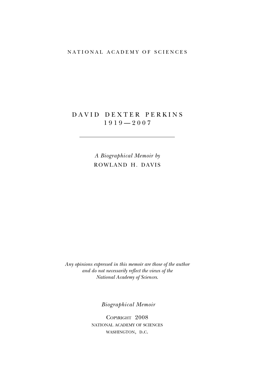 David Perkins Assured the Continuing Status of Neurospora As a Model Organism Used for Many Other Types of Study (Davis, 2000, 2003; Davis and Perkins, 2002)