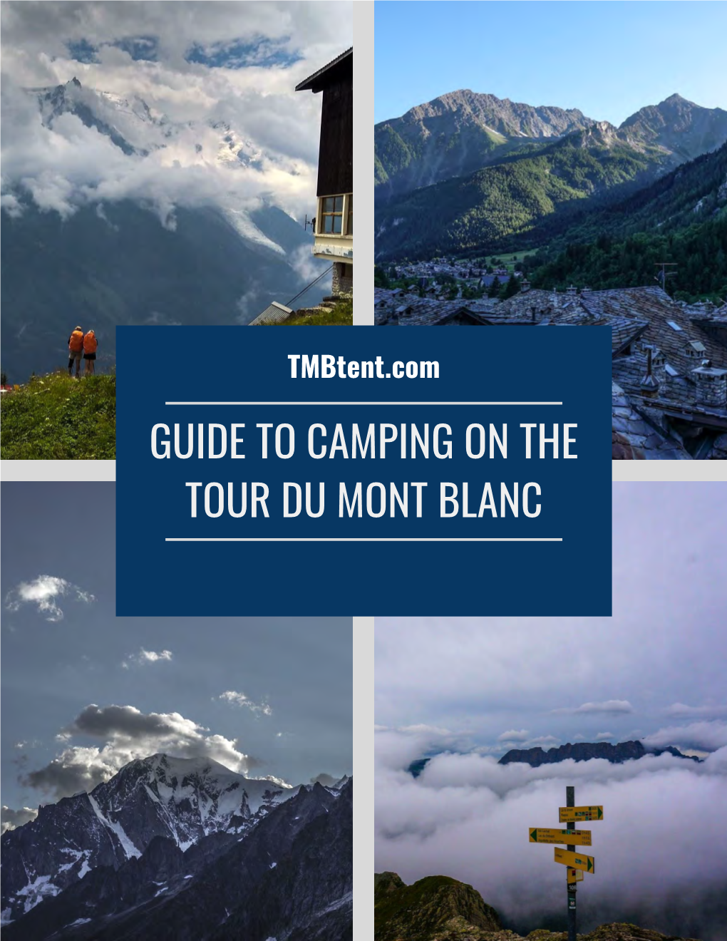 GUIDE to CAMPING on the TOUR DU MONT BLANC Welcome