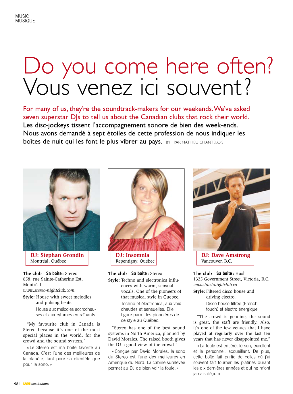 Do You Come Here Often? Vous Venez Ici Souvent ? for Many of Us, They’Re the Soundtrack-Makers for Our Weekends