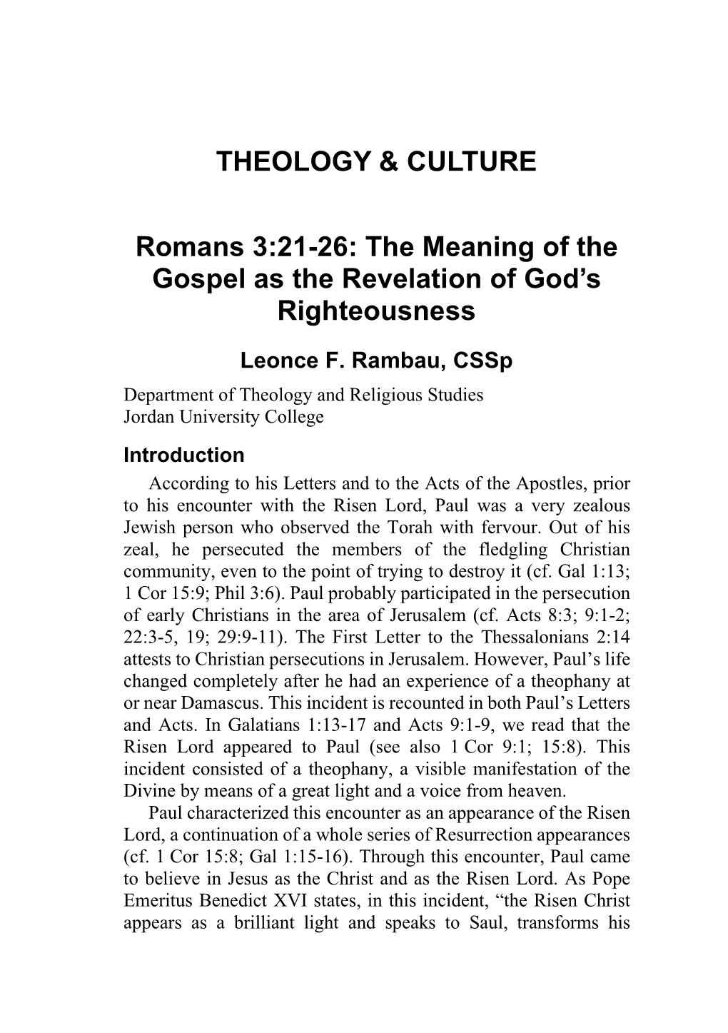 THEOLOGY & CULTURE Romans 3:21-26: the Meaning of the Gospel As the Revelation of God's Righteousness