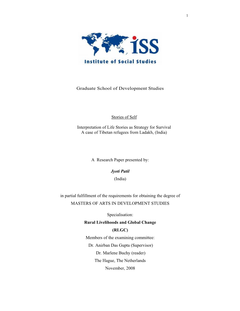 Jyoti Patil (India) in Partial Fulfillment of the Requirements for Obtaining the Degree of MASTERS of ARTS in DEVELOPMENT STUDIES