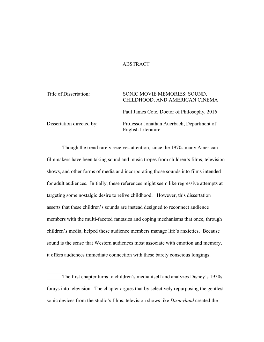 ABSTRACT Title of Dissertation: SONIC MOVIE MEMORIES: SOUND, CHILDHOOD, and AMERICAN CINEMA Paul James Cote, Doctor of Philosoph