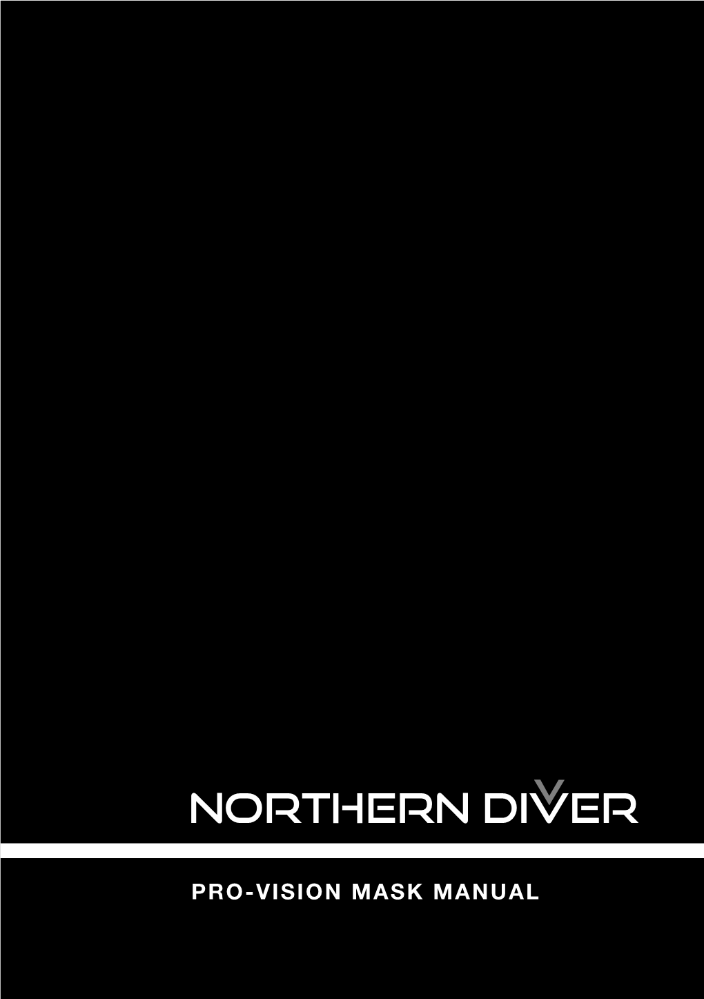 Pro-Vision Mask Manual Northern Diver Pro Vision Mask Manual