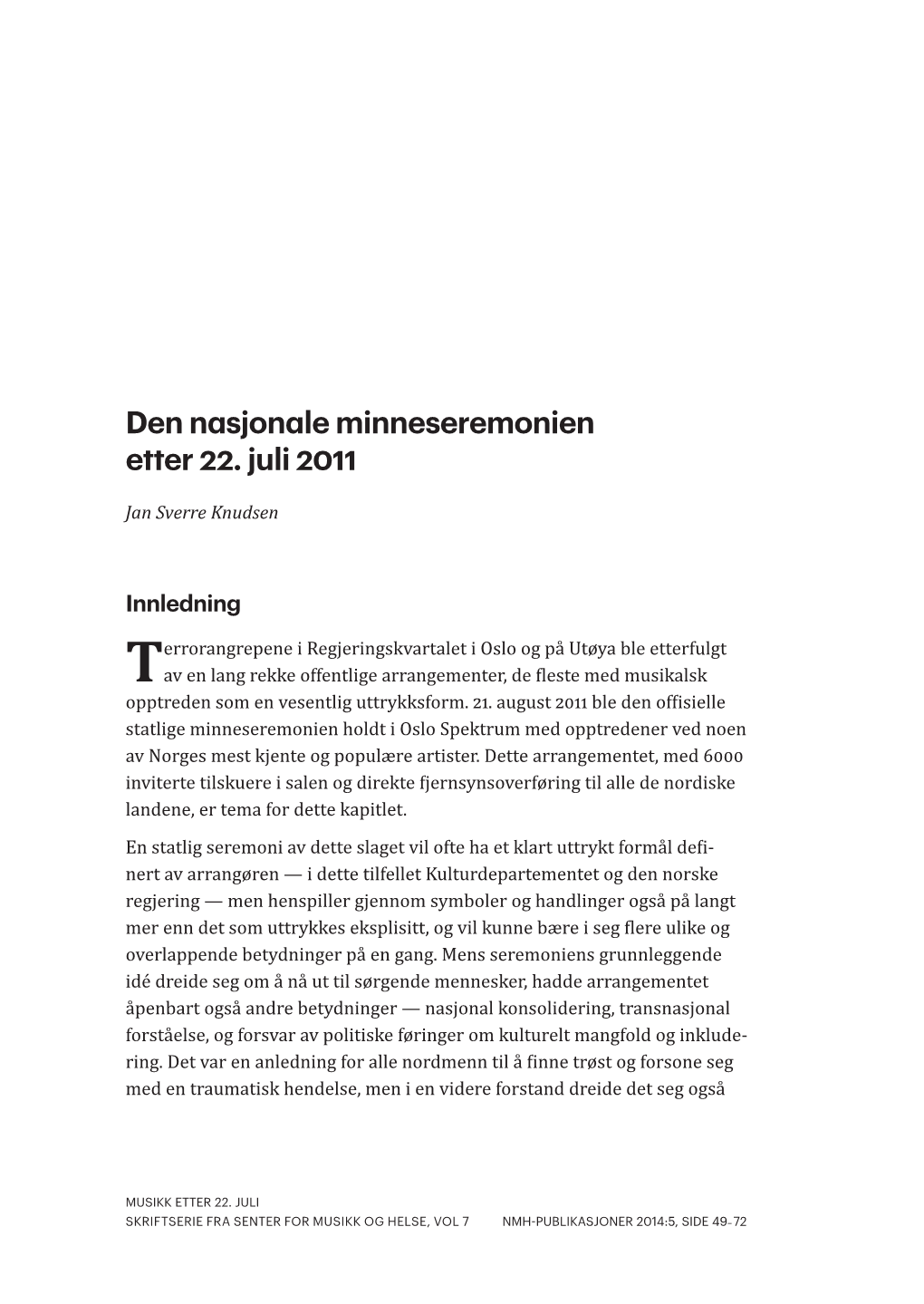 Den Nasjonale Minneseremonien Etter 22. Juli 2011