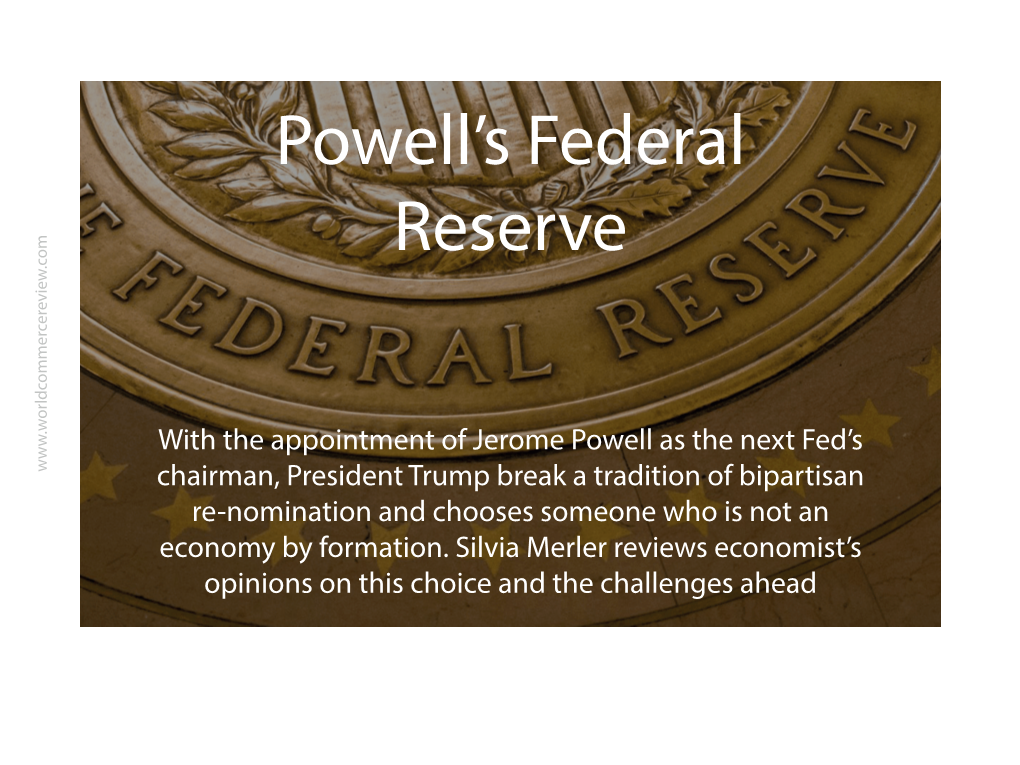 With the Appointment of Jerome Powell As the Next Fed's Chairman