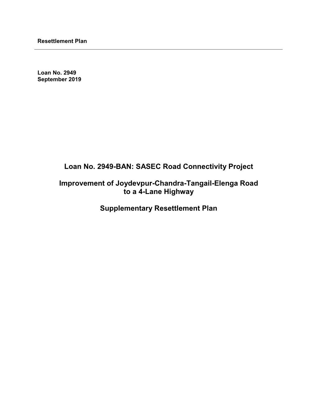 Loan No. 2949-BAN: SASEC Road Connectivity Project Improvement of Joydevpur-Chandra-Tangail-Elenga Road to a 4-Lane Highway Supp