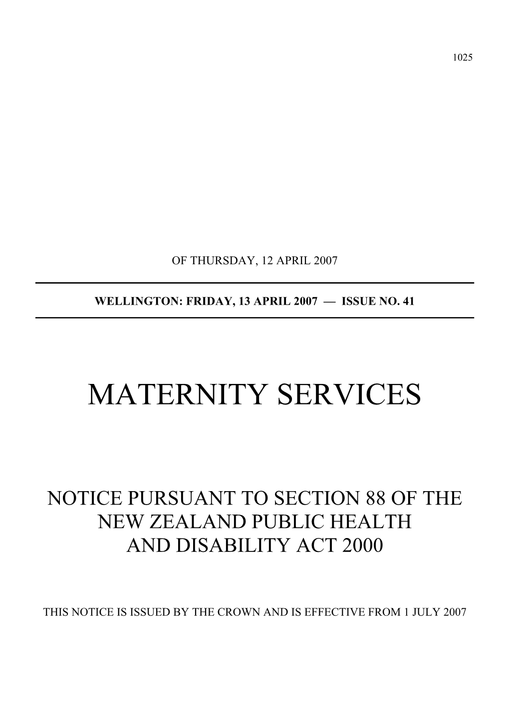Maternity Services: Notice Pursuant to Section 88 of the New Zealand