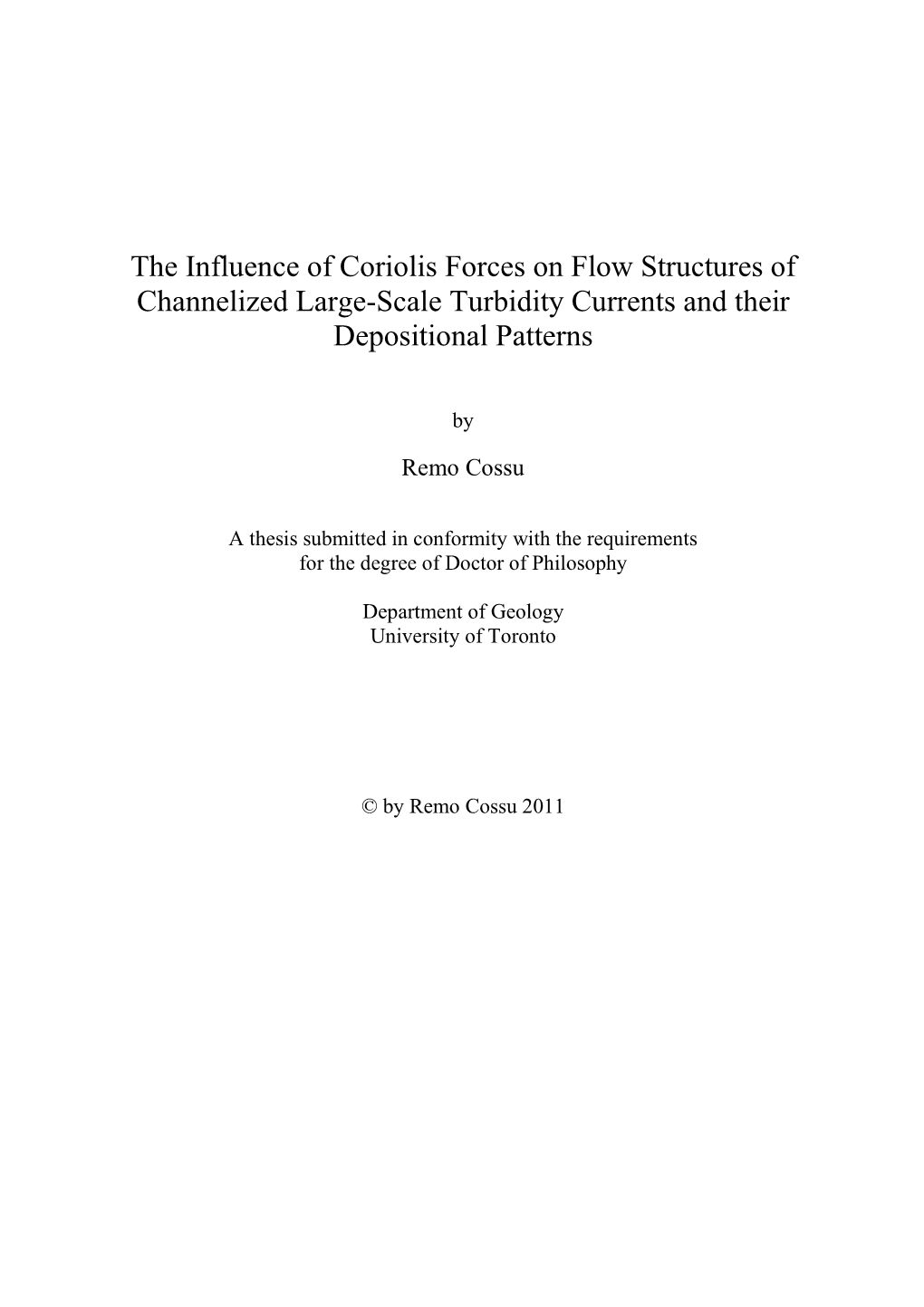 The Influence of Coriolis Forces on Flow Structures of Channelized Large-Scale Turbidity Currents and Their Depositional Patterns