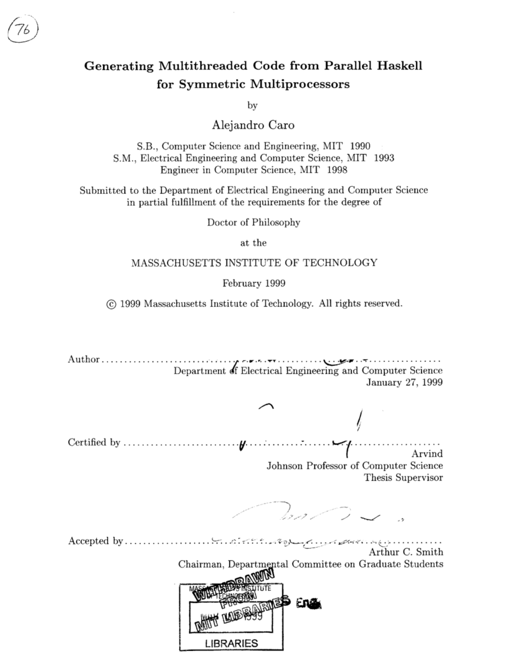 Generating Multithreaded Code from Parallel Haskell for Symmetric Multiprocessors Alejandro Caro