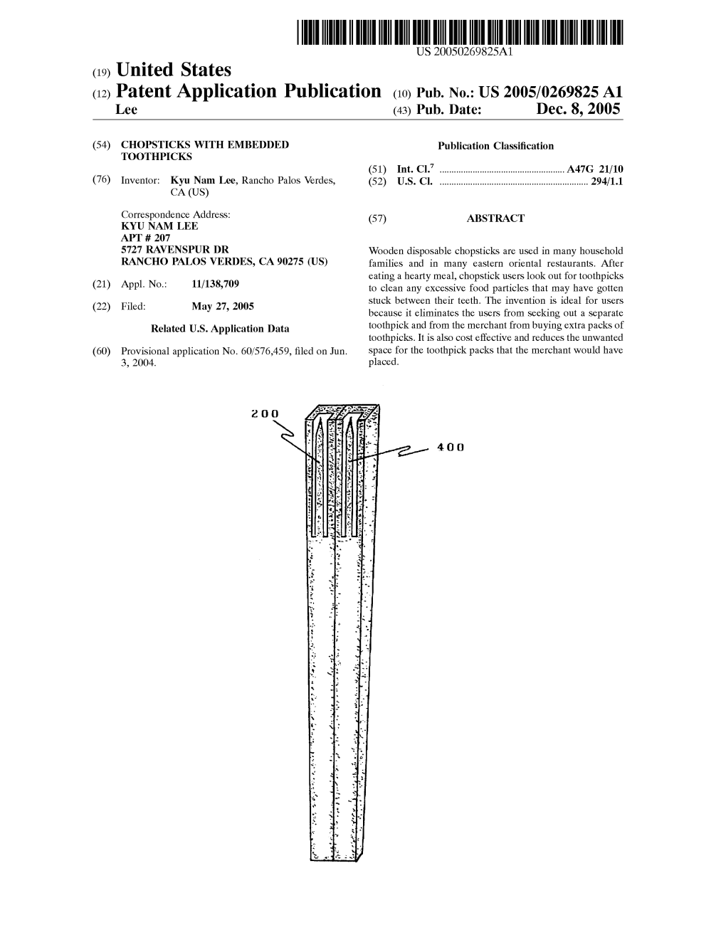 (12) Patent Application Publication (10) Pub. No.: US 2005/0269825A1 Lee (43) Pub