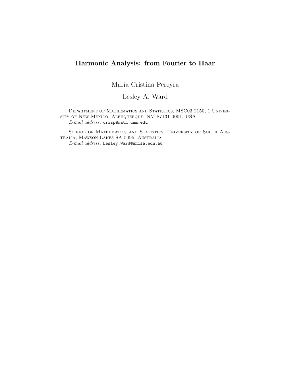 Harmonic Analysis: from Fourier to Haar Mar´Ia Cristina Pereyra Lesley A. Ward