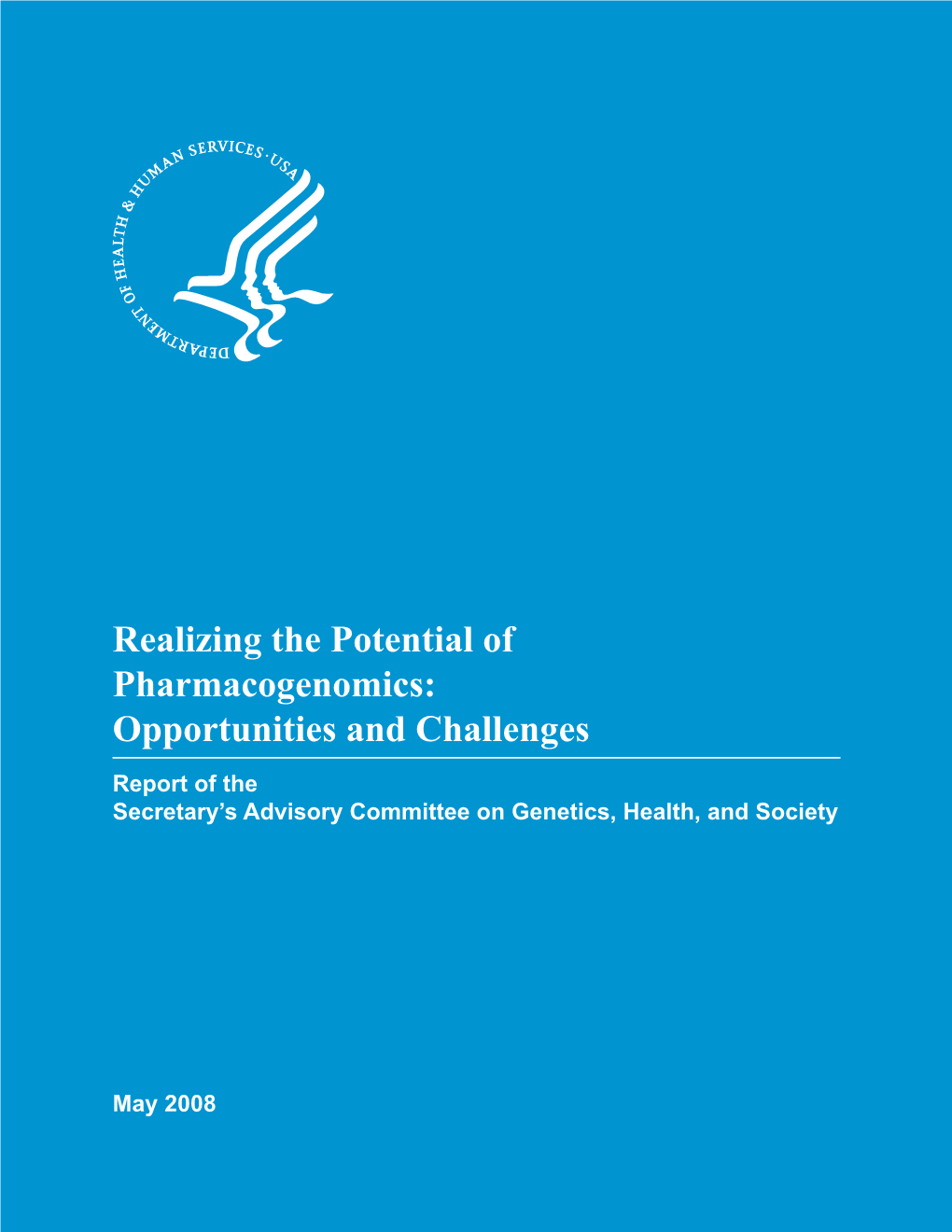 Realizing the Potential of Pharmacogenomics: Opportunities and Challenges