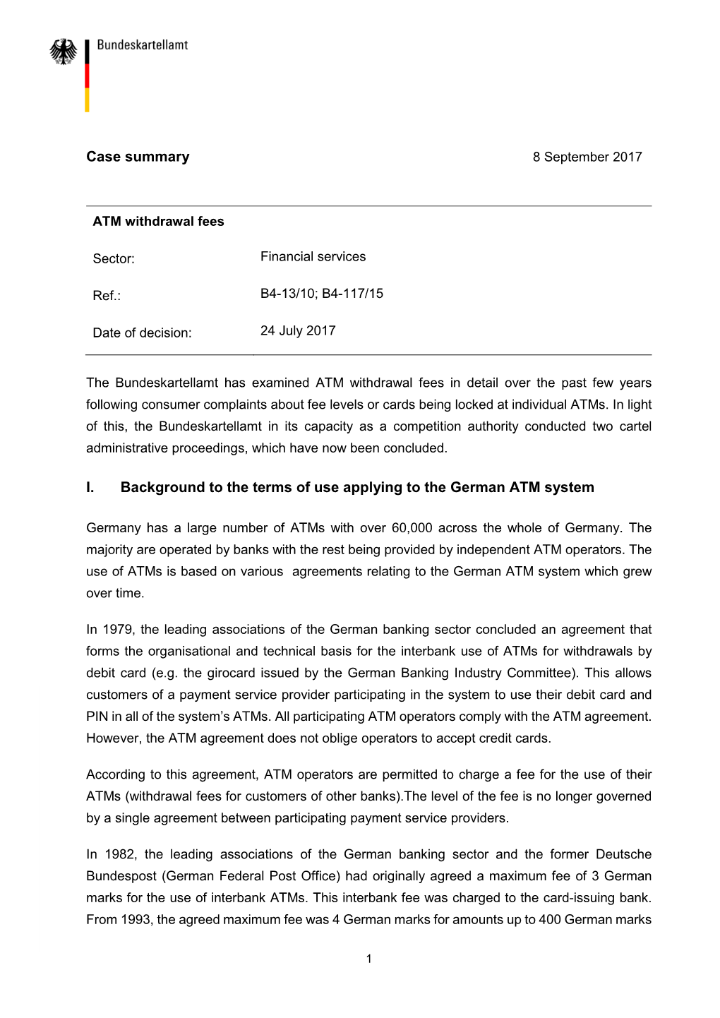 Case Summary I. Background to the Terms of Use Applying to the German ATM System