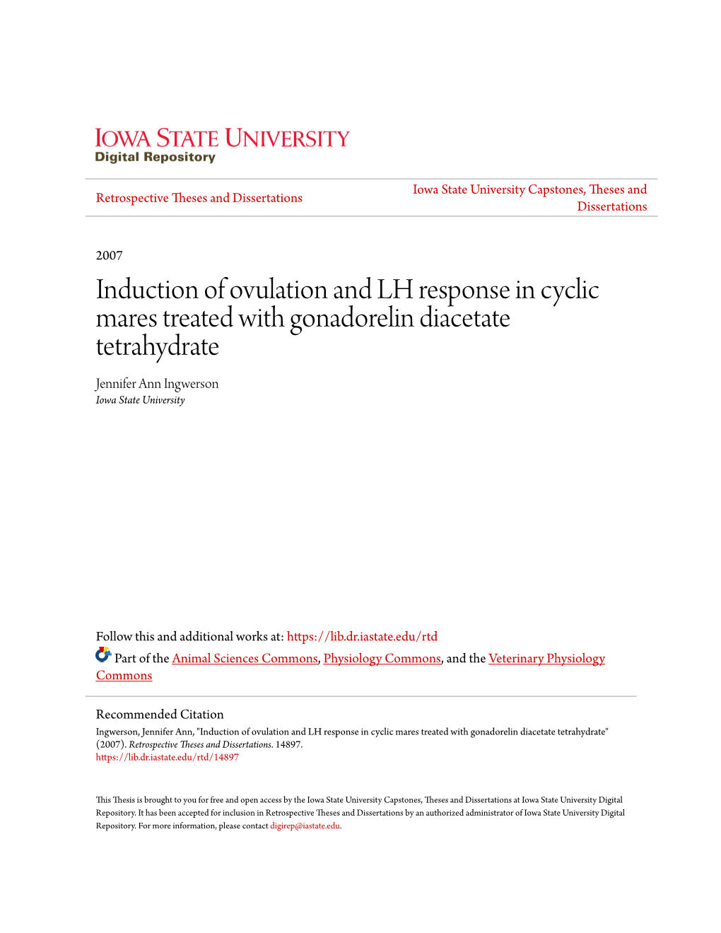 Induction of Ovulation and LH Response in Cyclic Mares Treated with Gonadorelin Diacetate Tetrahydrate Jennifer Ann Ingwerson Iowa State University