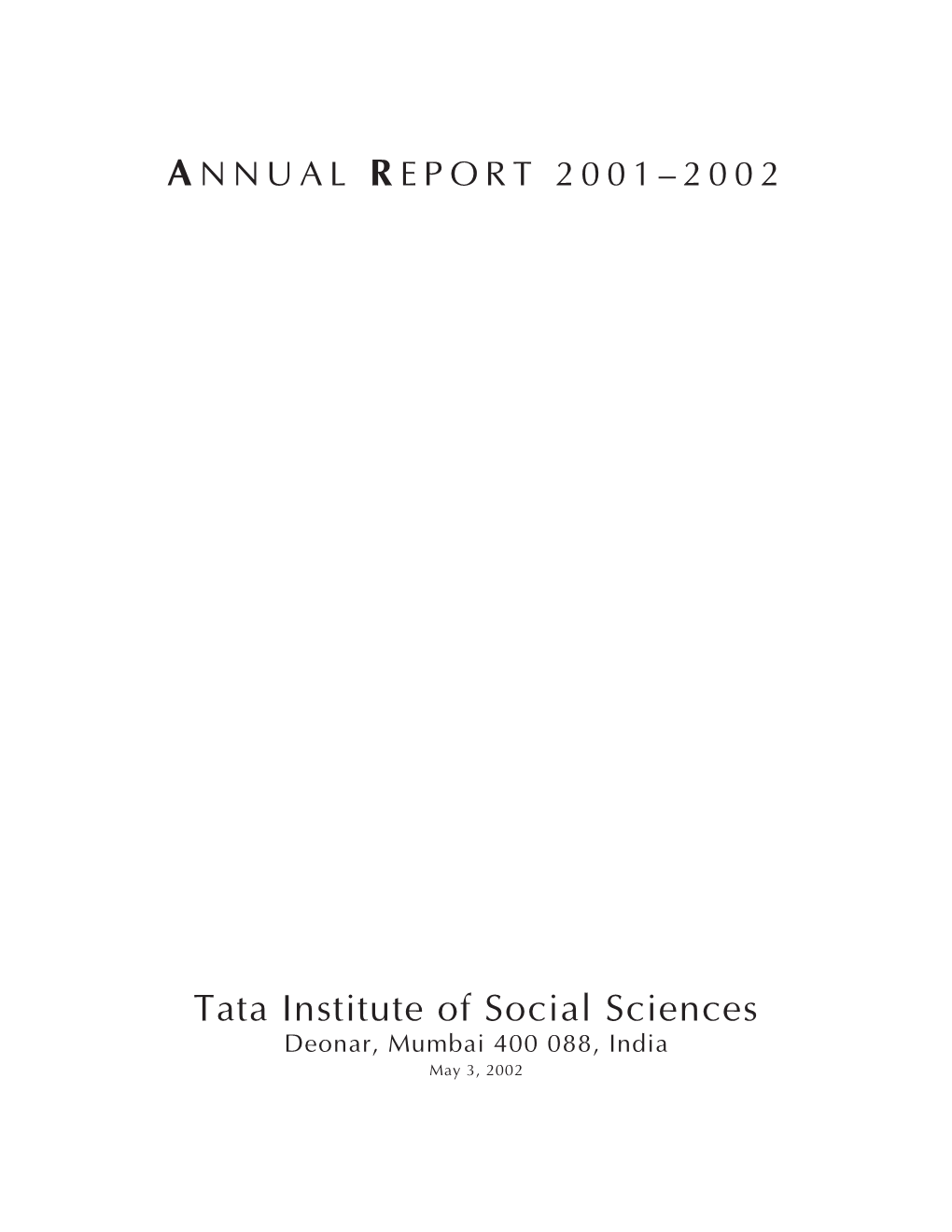A NNUAL R EPORT 2001–2002 Tata Institute of Social Sciences