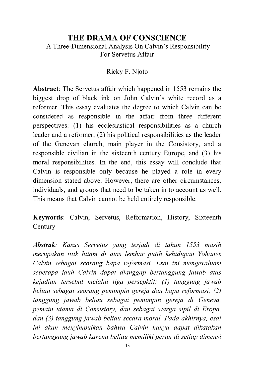 THE DRAMA of CONSCIENCE a Three-Dimensional Analysis on Calvin‘S Responsibility for Servetus Affair