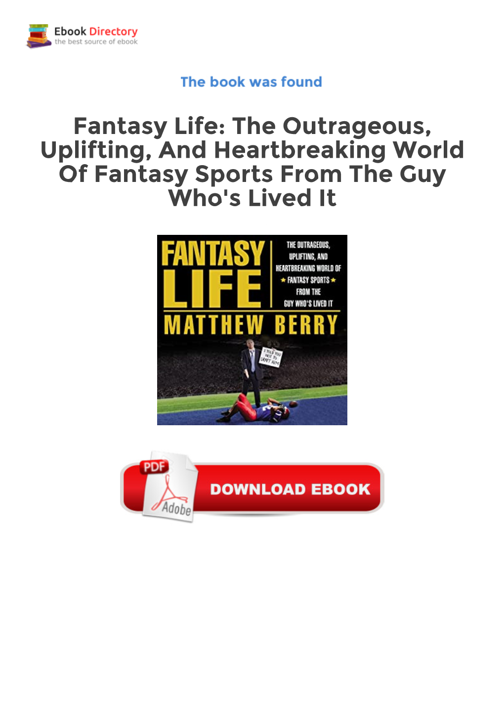 Fantasy Life: the Outrageous, Uplifting, and Heartbreaking World Of