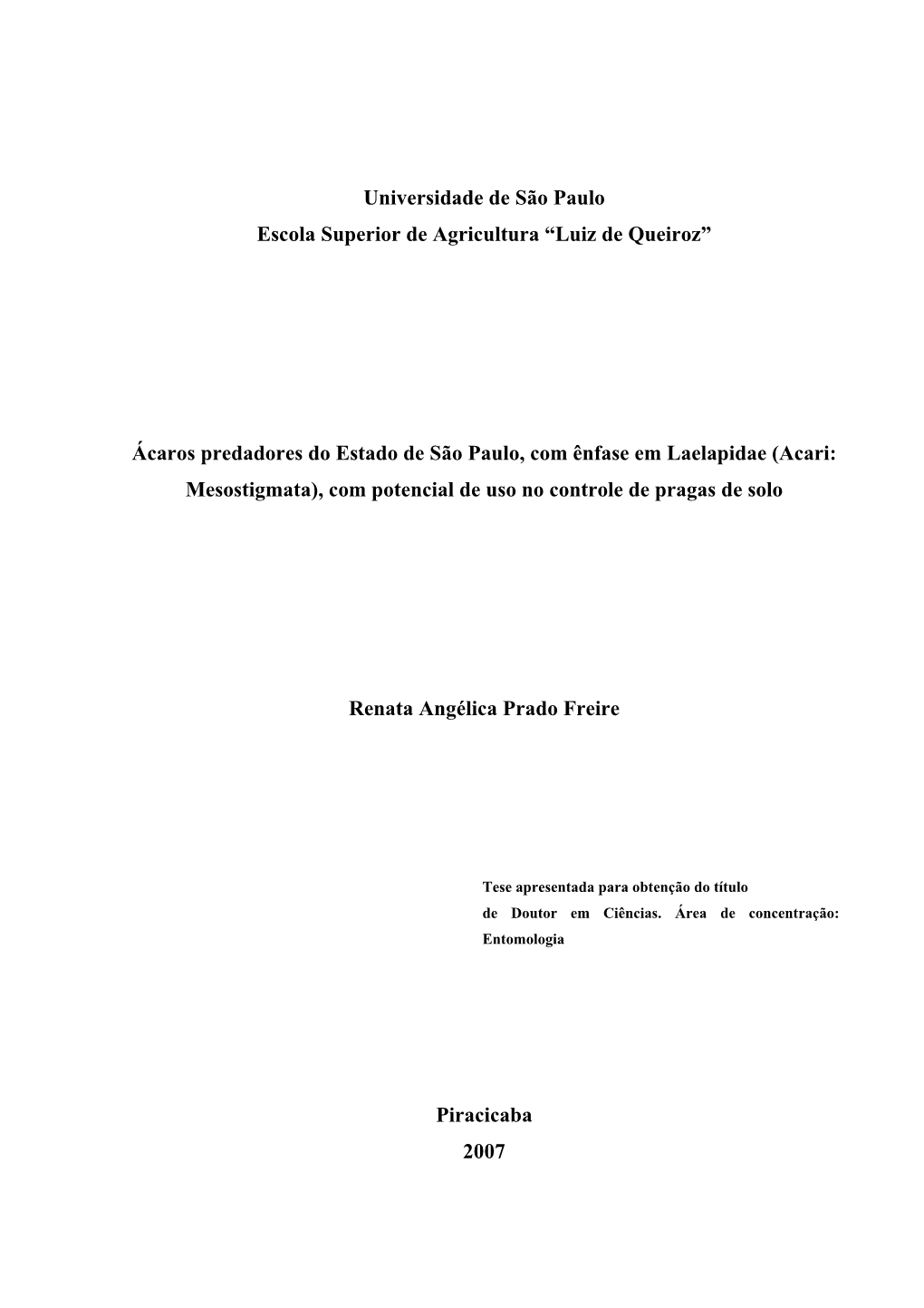 Ácaros Predadores Do Estado De São Paulo, Com Ênfase Em Laelapidae (Acari: Mesostigmata), Com Potencial De Uso No Controle De Pragas De Solo