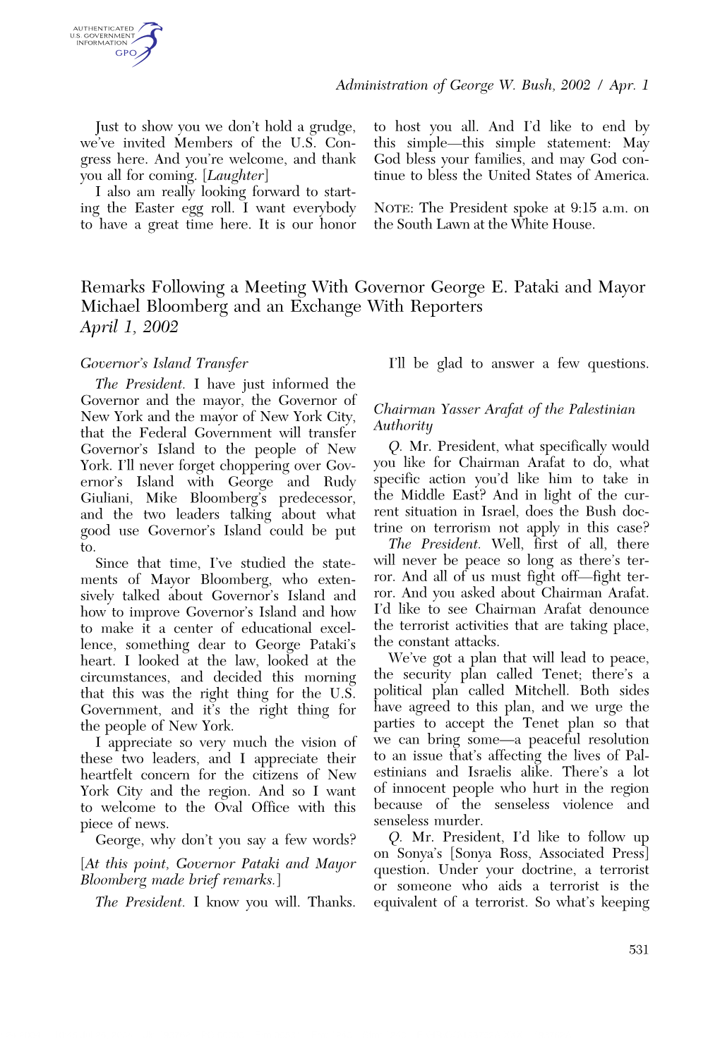 Remarks Following a Meeting with Governor George E. Pataki and Mayor Michael Bloomberg and an Exchange with Reporters April 1, 2002