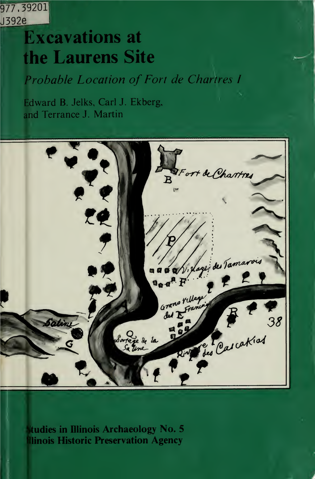 Excavations at the Laurens Site : Probable Location of Fort De Chartres I