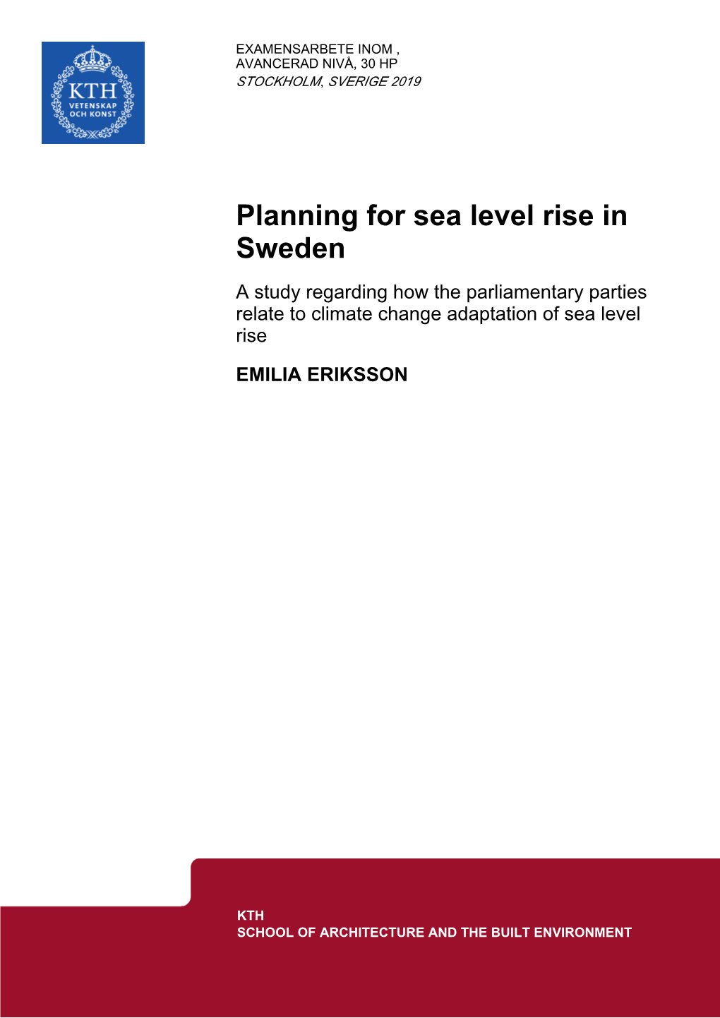 Planning for Sea Level Rise in Sweden a Study Regarding How the Parliamentary Parties Relate to Climate Change Adaptation of Sea Level Rise