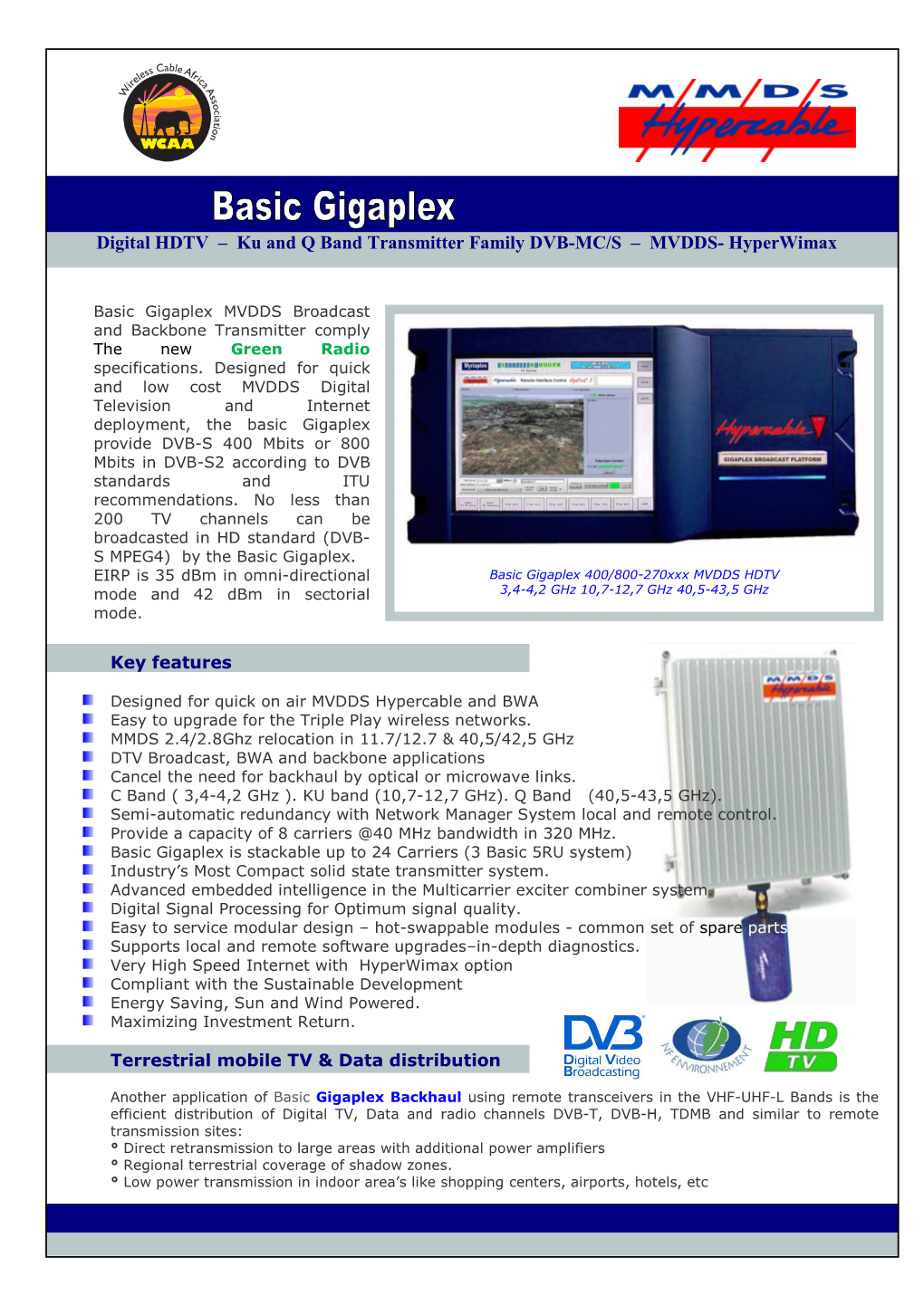 Ku and Q Band Transmitter Family DVB-MC/S – MVDDS- Hyperwimax