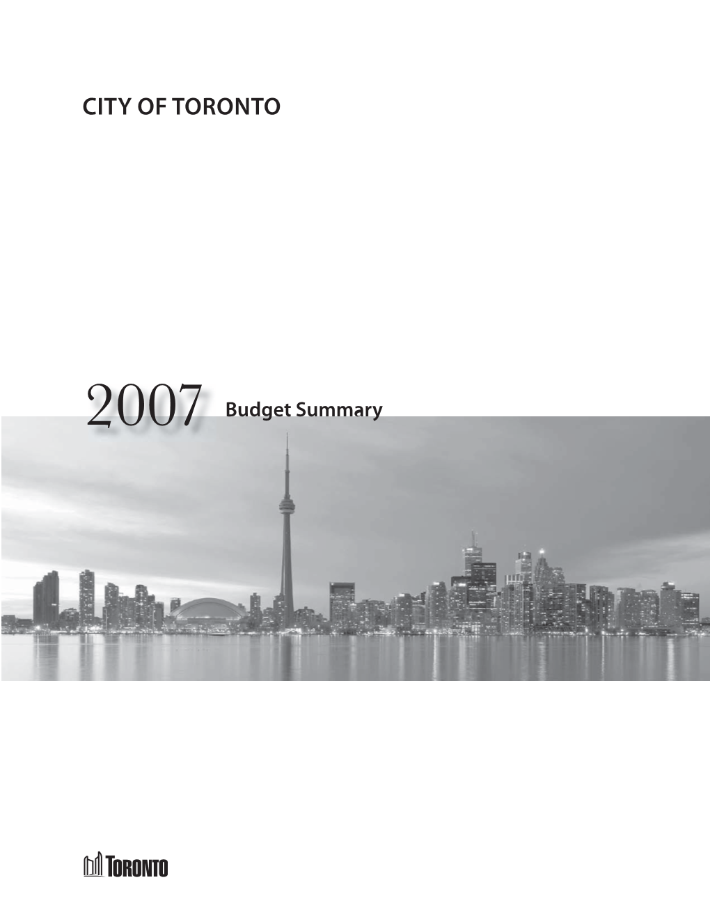 2007 CITY of TORONTO Budget Summary