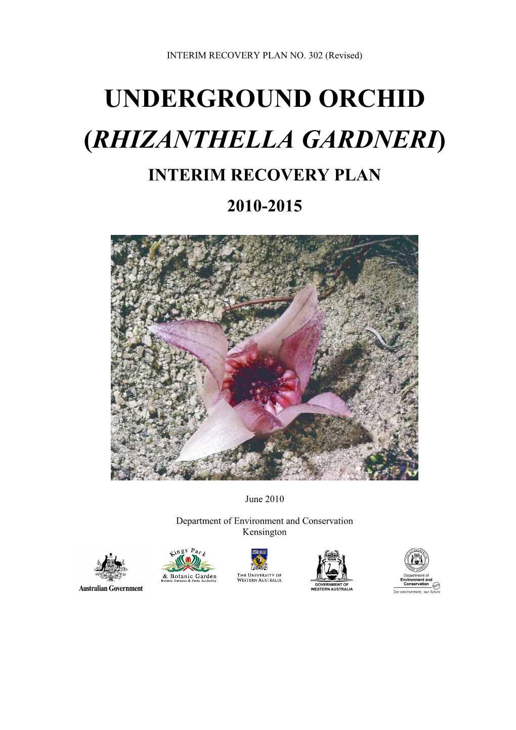 Underground Orchid (Rhizanthella Gardneri) Interim Recovery Plan 2010-2015