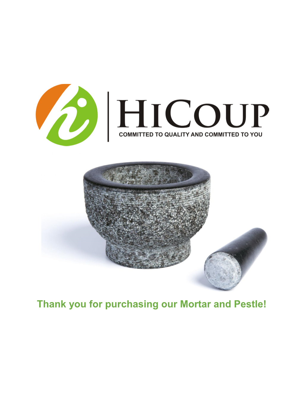 Thank You for Purchasing Our Mortar and Pestle! Congratulations and Welcome to the Family!