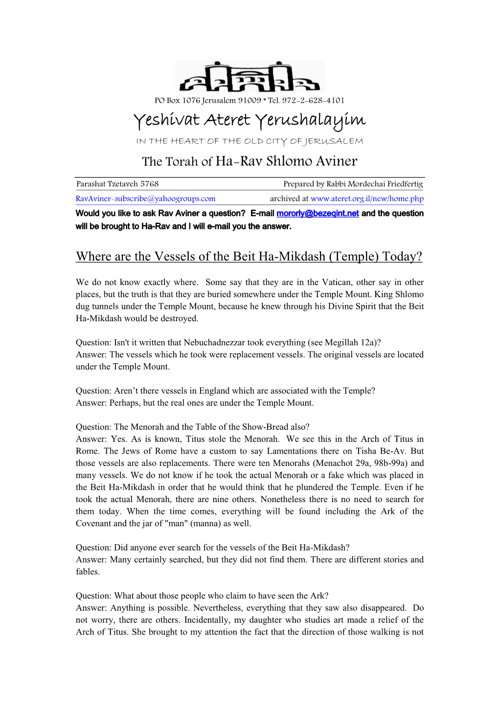 Yeshivat Ateret Yerushalayim in the HEART of the OLD CITY of JERUSALEM the Torah of Ha-Rav Shlomo Aviner