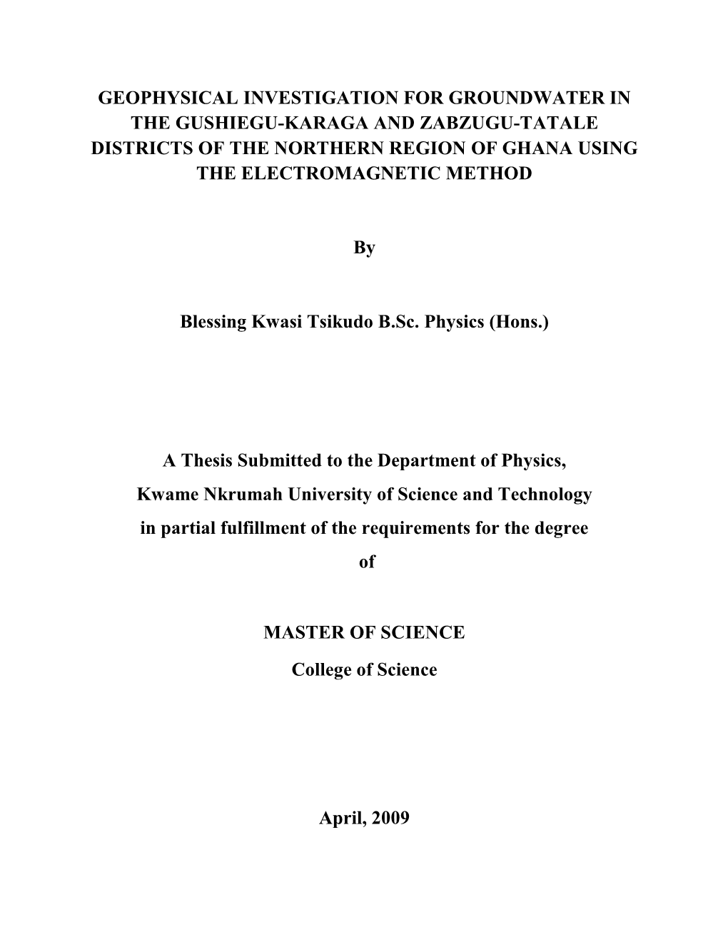 Geophysical Investigation for Groundwater in the Gushiegu-Karaga and Zabzugu-Tatale Districts of the Northern Region of Ghana Using the Electromagnetic Method