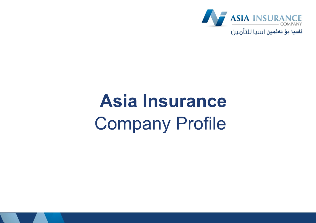 Asia Insurance Company Profile Table of Contents
