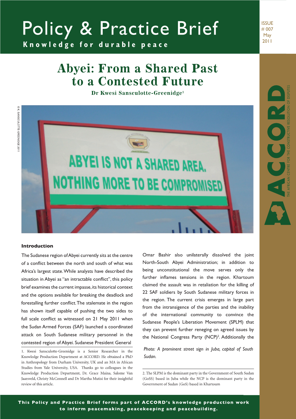 Abyei: from a Shared Past to a Contested Future Dr Kwesi Sansculotte-Greenidge1 © K