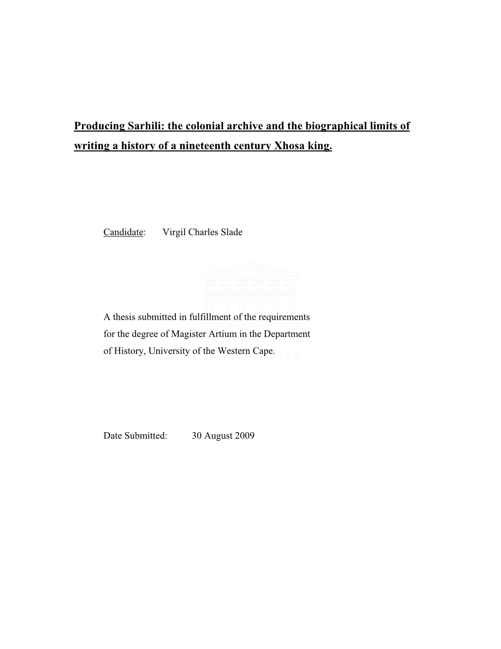 Producing Sarhili: the Colonial Archive and the Biographical Limits of Writing a History of a Nineteenth Century Xhosa King