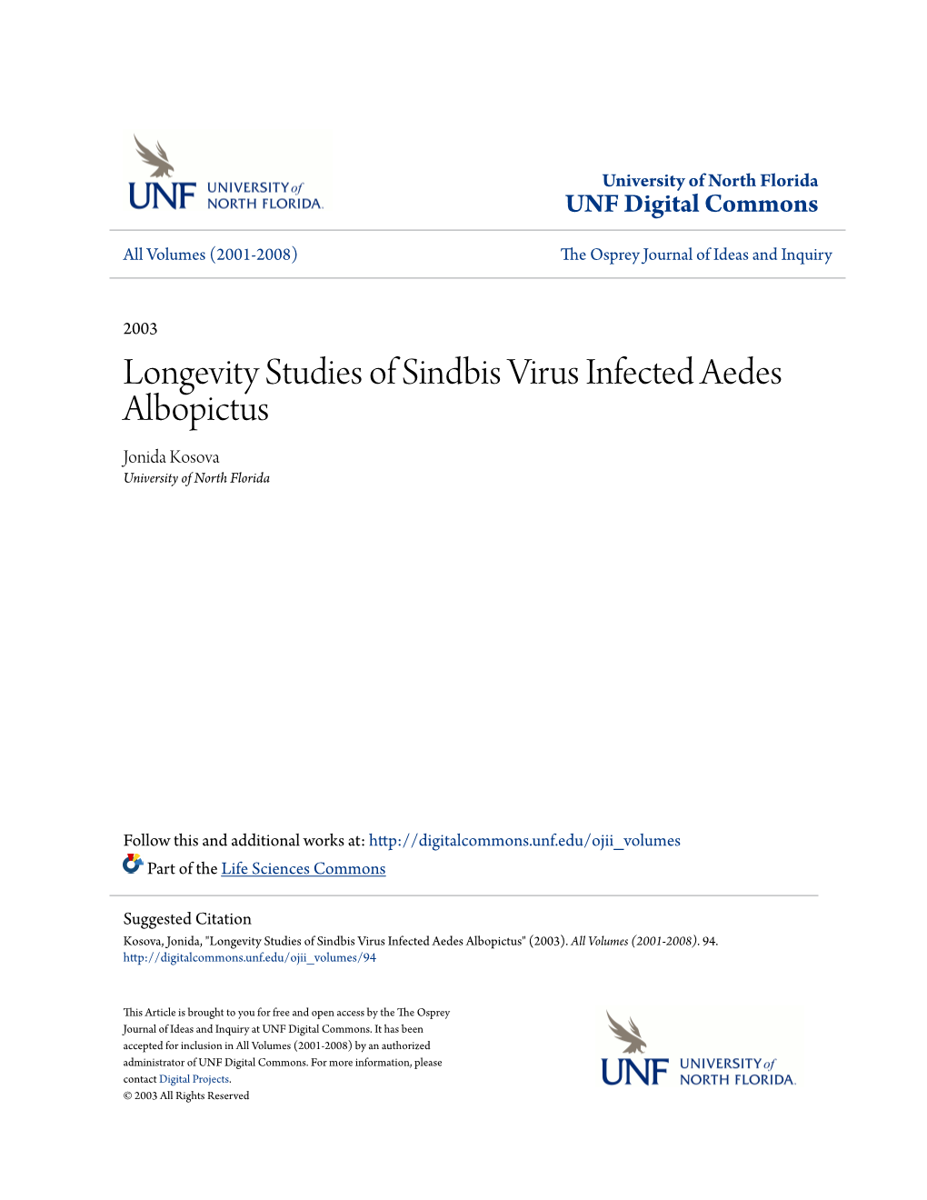 Longevity Studies of Sindbis Virus Infected Aedes Albopictus Jonida Kosova University of North Florida