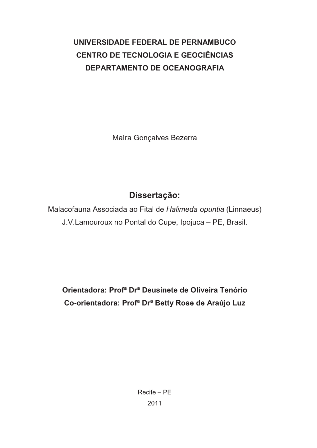 Dissertação: Malacofauna Associada Ao Fital De Halimeda Opuntia (Linnaeus) J.V.Lamouroux No Pontal Do Cupe, Ipojuca – PE, Brasil