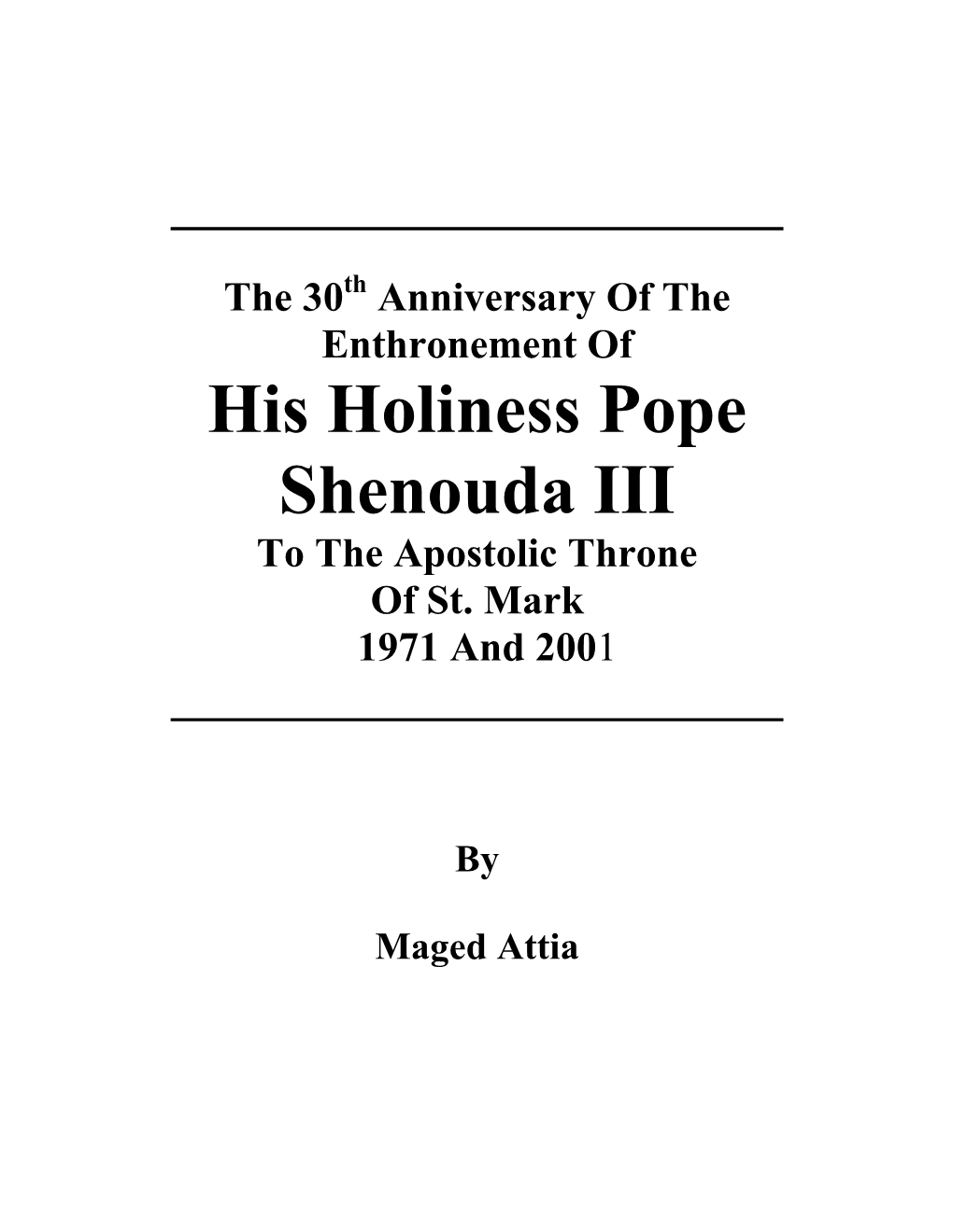 The 30Th Anniversary of the Enthronement of His Holiness Pope Shenouda III to the Apostolic Throne of St