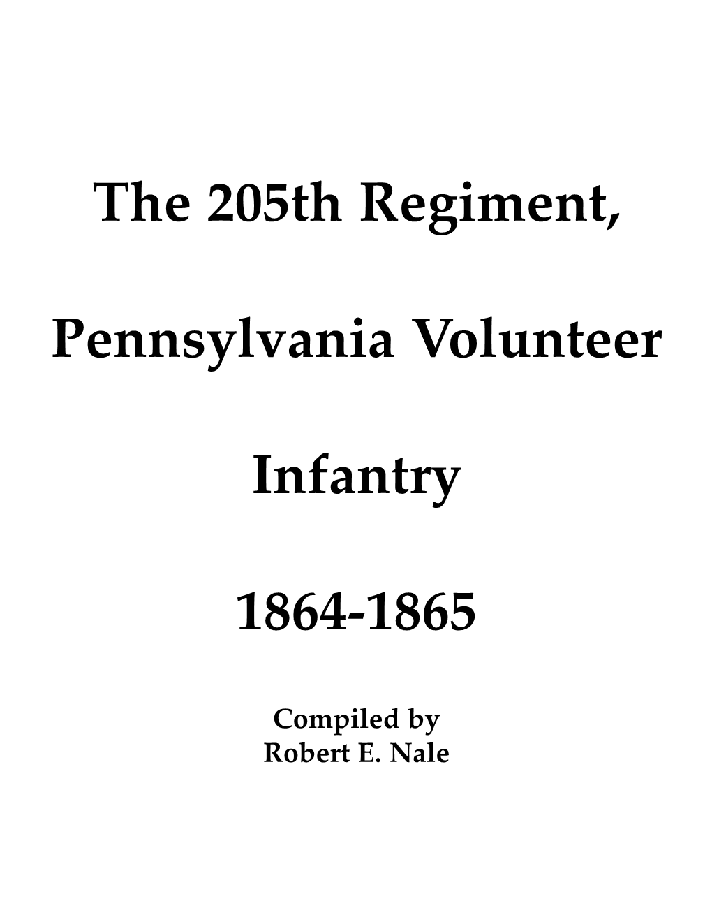 The 205Th Regiment, Pennsylvania Volunteer Infantry 1864-1865
