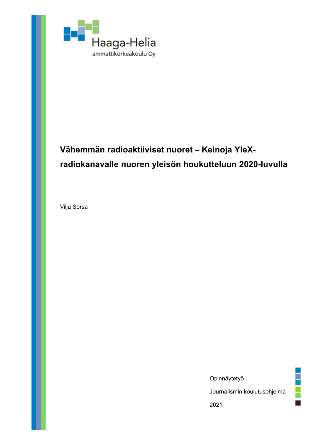 Keinoja Ylex- Radiokanavalle Nuoren Yleisön Houkutteluun 2020-Luvulla